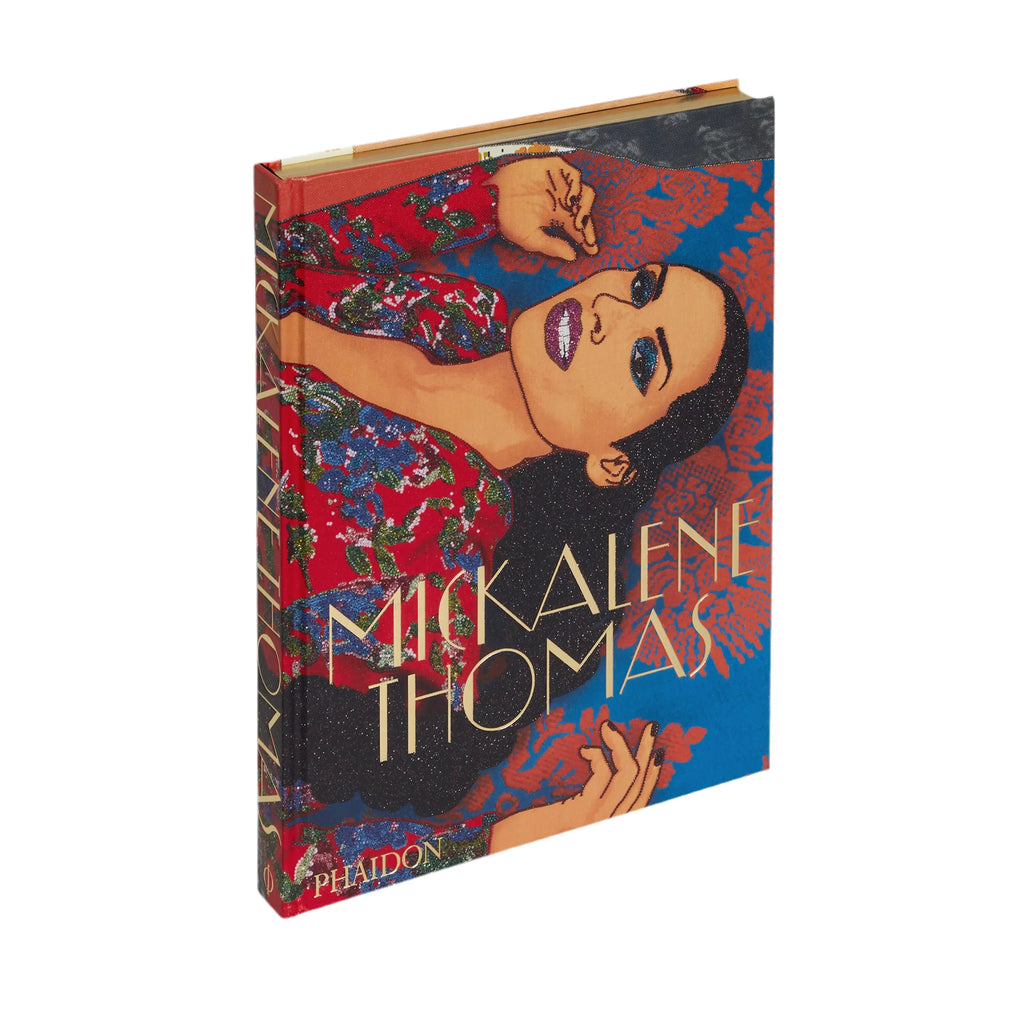 Mickalene Thomas -  Mickalene Thomas, Kellie Jones, and Roxane Gay Phaidon