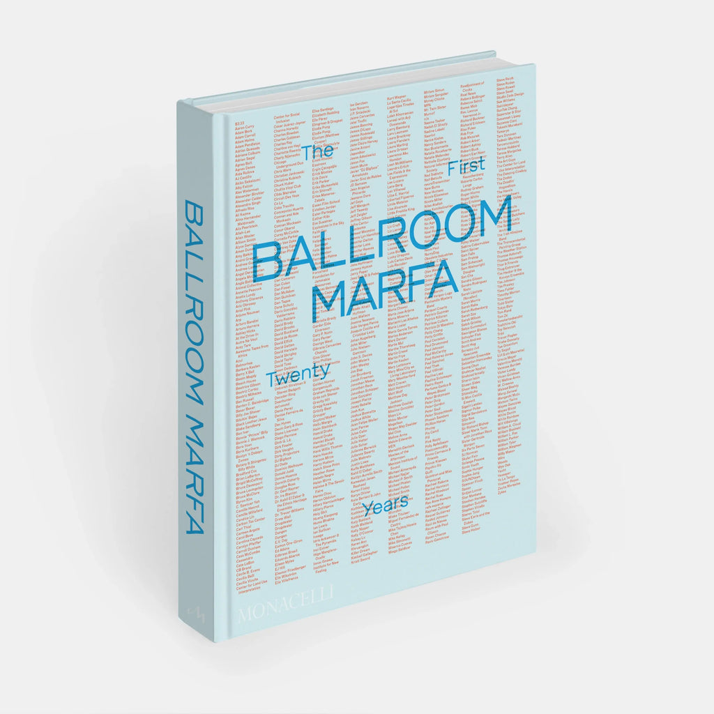Ballroom Marfa: The First Twenty Years Phaidon