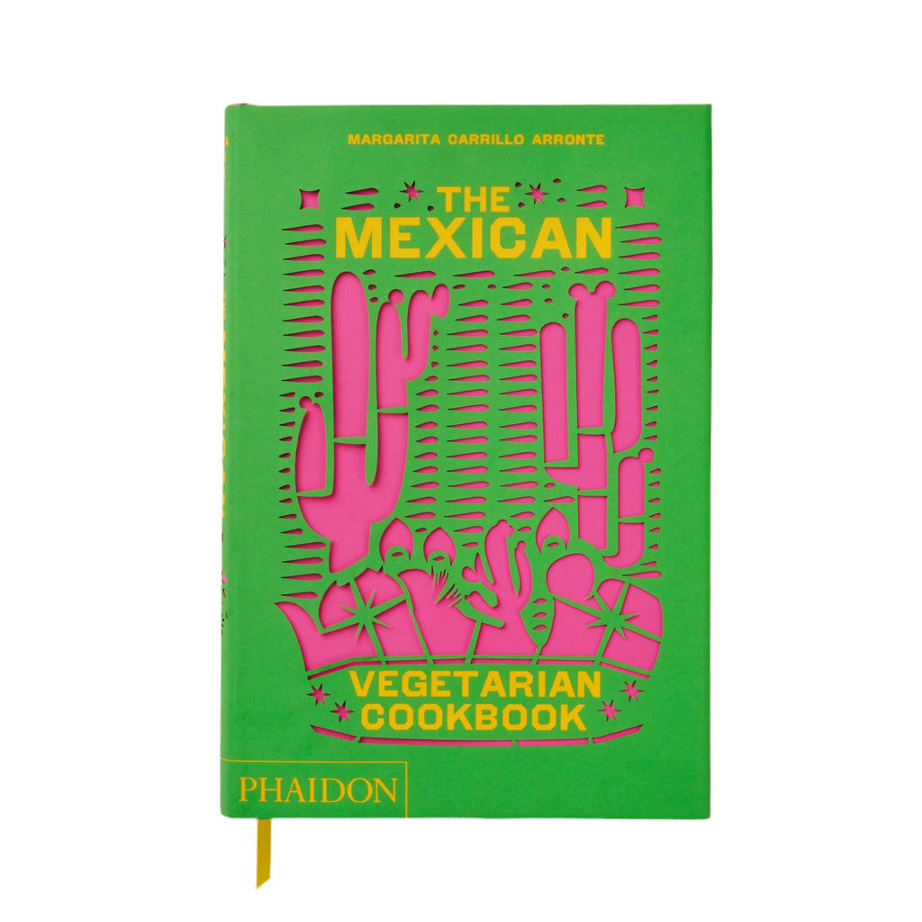 The Mexican Vegetarian Cookbook Phaidon