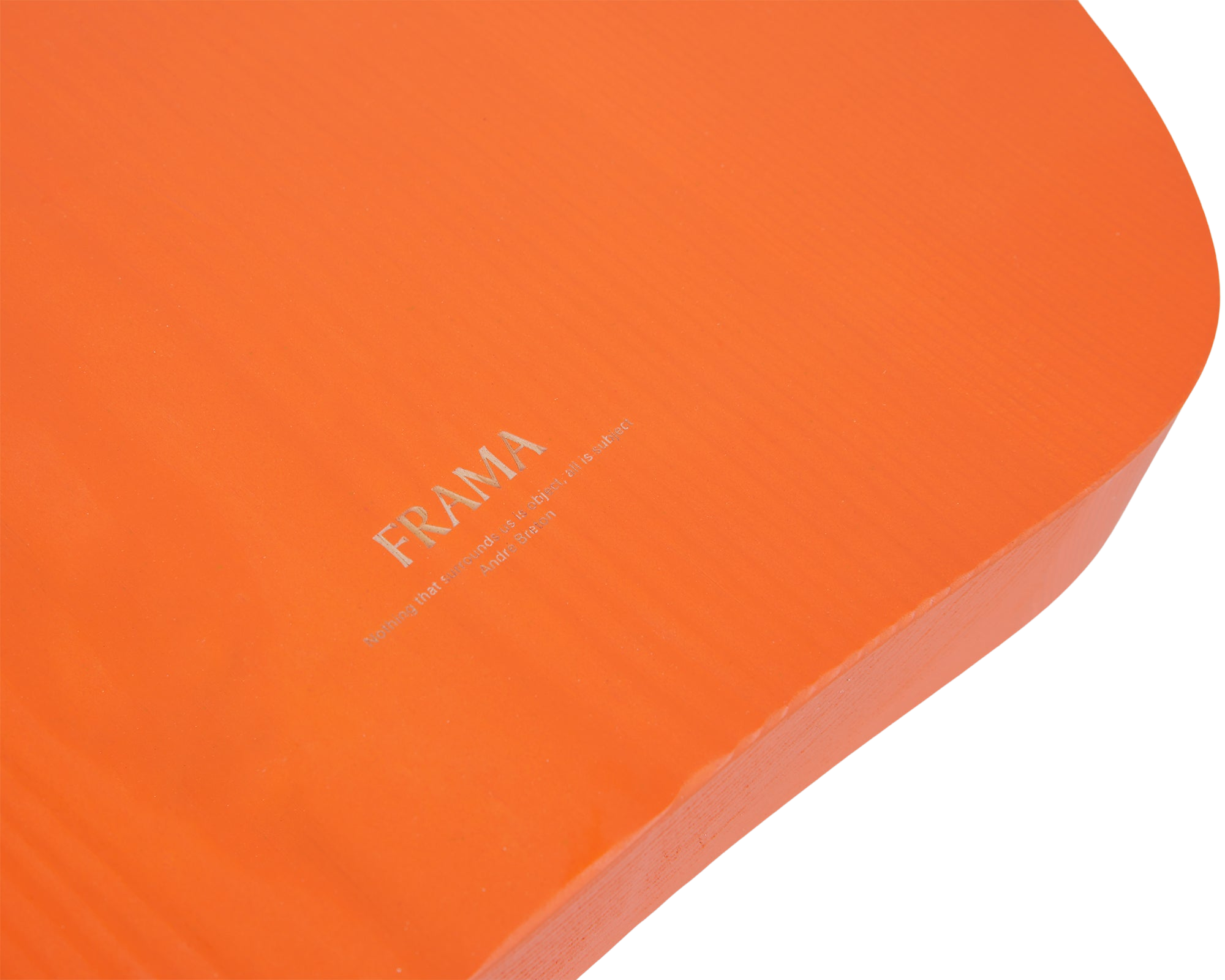 FRAMA - Pond Object | Orange Spruce Frama