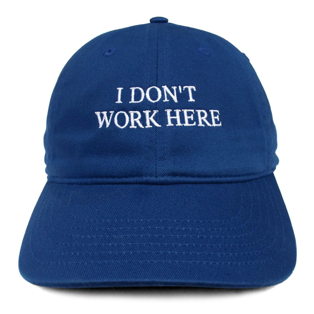 IDEA SORRY I DON'T WORK HERE HAT 