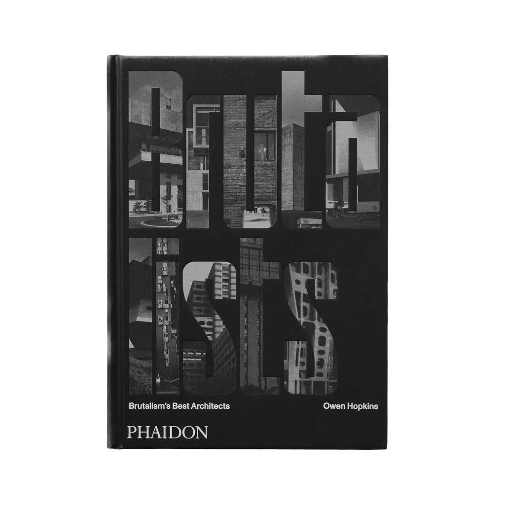 Phaidon The Brutalists: Brutalism’s Best Architects 