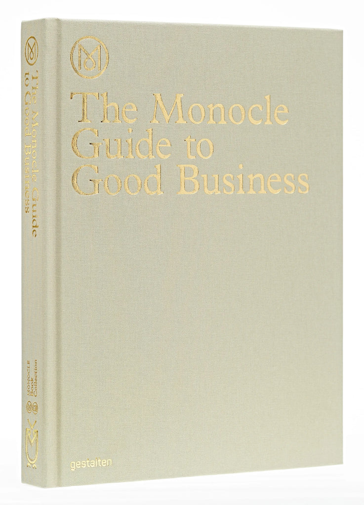 gestalten THE MONOCLE GUIDE TO GOOD BUSINESS 