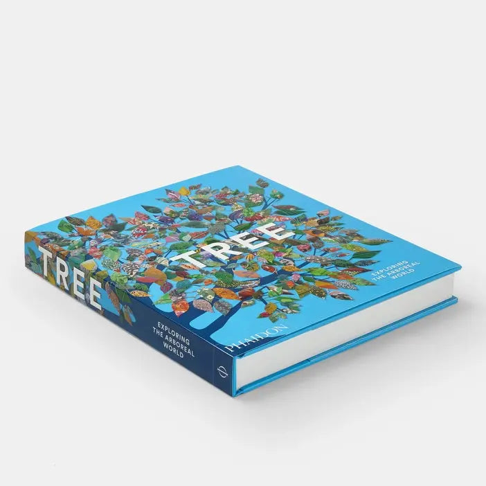 Tree: Exploring the Arboreal World Phaidon
